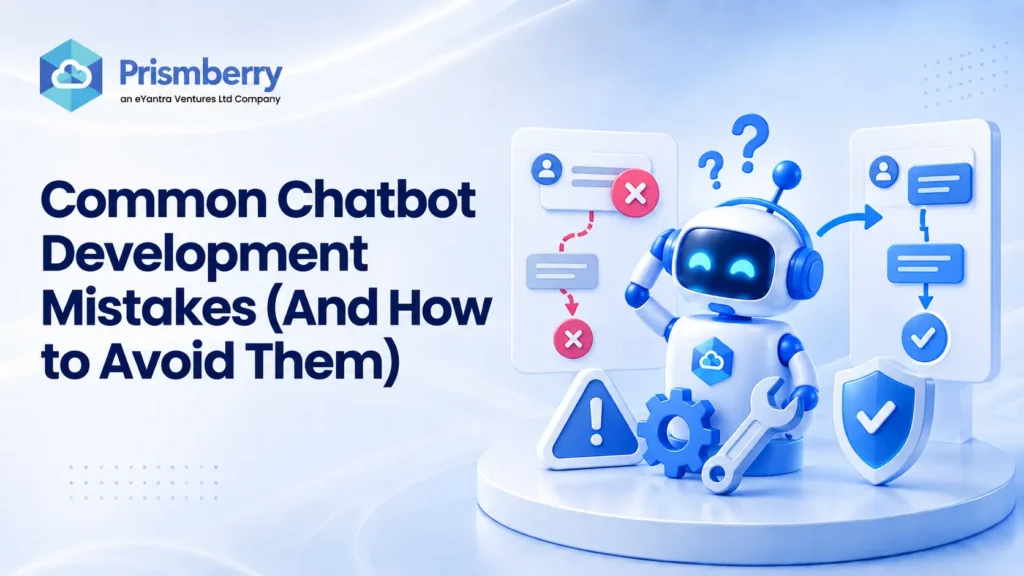 Common Chatbot Development Mistakes (And How to Avoid Them)
